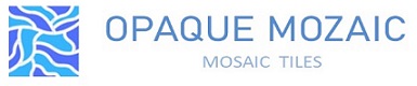 OPAQUE MOZAIC